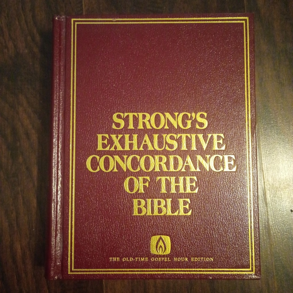 Strong's Exhaustive Concordance of the Bible Old Time Gospel Hour Hardback